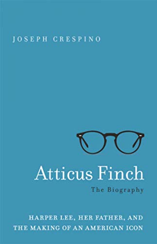 cover image Atticus Finch: The Biography 