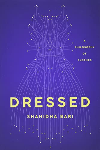 cover image Dressed: A Philosophy of Clothes