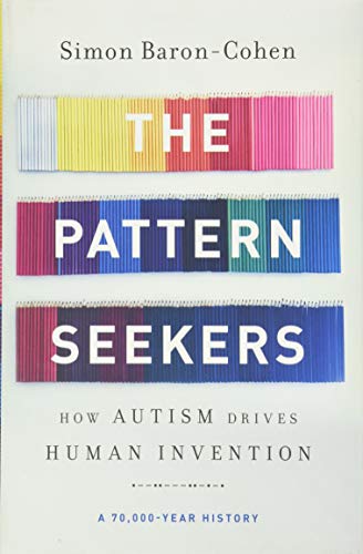 cover image The Pattern Seekers: How Autism Drives Human Invention