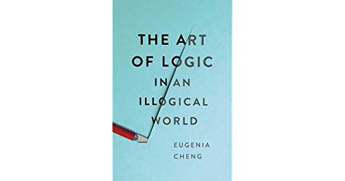 cover image The Art of Logic in an Illogical World 