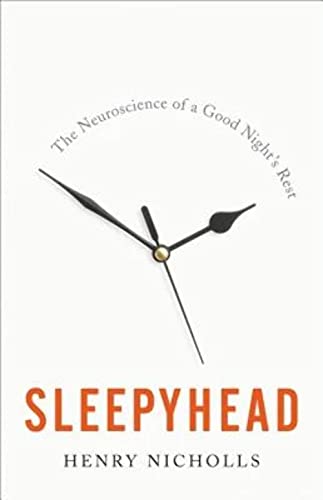 cover image Sleepyhead: The Neuroscience of a Good Night’s Rest