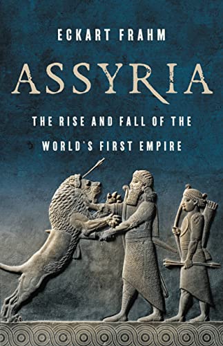 cover image Assyria: The Rise and Fall of the World’s First Empire