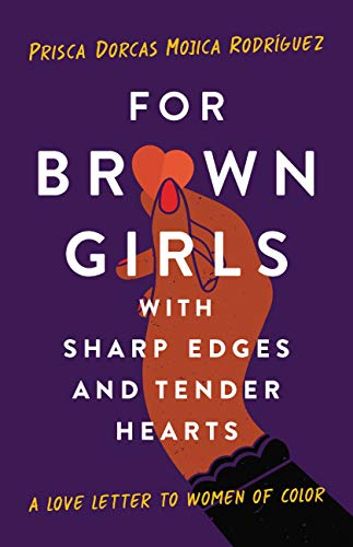 cover image For Brown Girls with Sharp Edges and Tender Hearts: A Love Letter to Women of Color