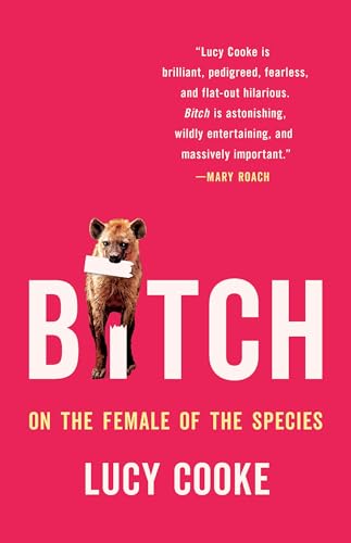 cover image Bitch: On the Female of the Species