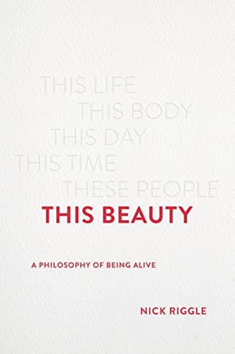cover image This Beauty: A Philosophy of Being Alive