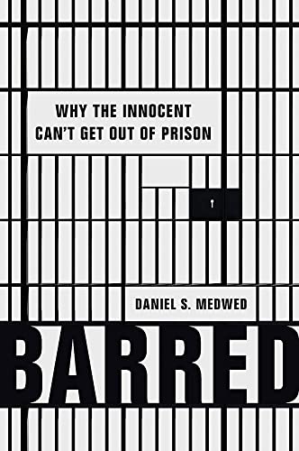 cover image Barred: Why the Innocent Can’t Get Out of Prison