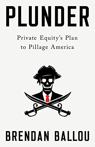 cover image Plunder: Private Equity’s Plan to Pillage America
