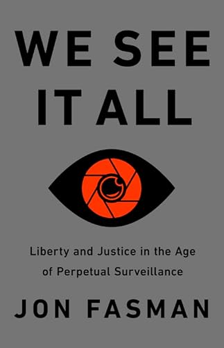 cover image We See It All: Liberty and Justice in an Age of Perpetual Surveillance