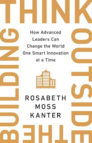 cover image Think Outside the Building: How Advanced Leaders Can Change the World One Small Innovation at a Time