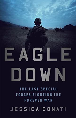 cover image Eagle Down: The Last Special Forces Fighting the Forever War