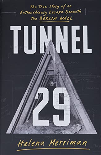 cover image Tunnel 29: The True Story of an Extraordinary Escape Beneath the Berlin Wall