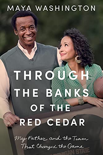 cover image Through the Banks of the Red Cedar: My Father and the Team That Changed the Game