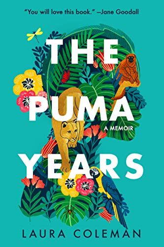 cover image The Puma Years: A Memoir of Love and Transformation in the Bolivian Jungle 