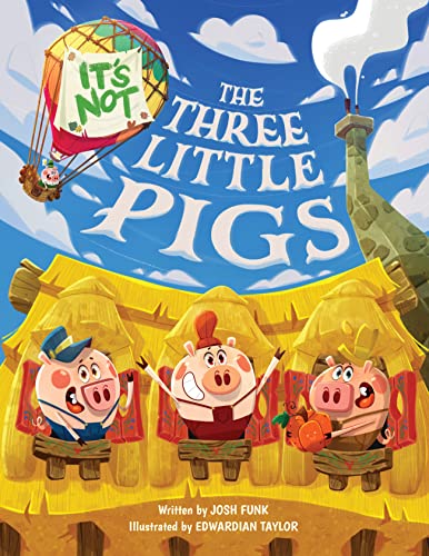 cover image It’s Not the Three Little Pigs (It’s Not a Fairy Tale)