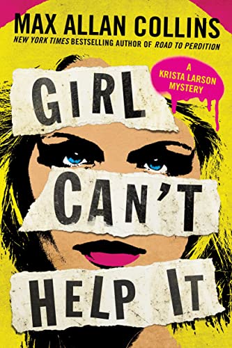 cover image Girl Can’t Help It: A Krista Larson Mystery