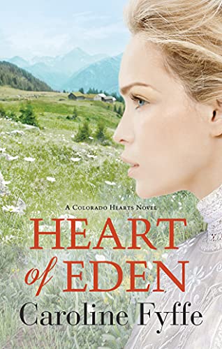 cover image Heart of Eden: Colorado Hearts, Book 1
