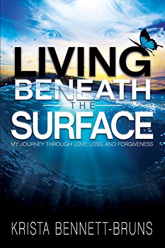 cover image Living Beneath the Surface: My Journey through Love, Loss, and Forgiveness