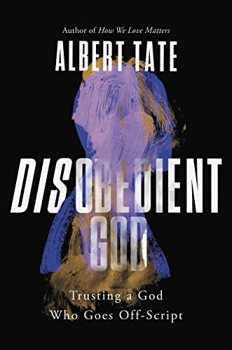 cover image Disobedient God: Trusting a God Who Goes Off-Script