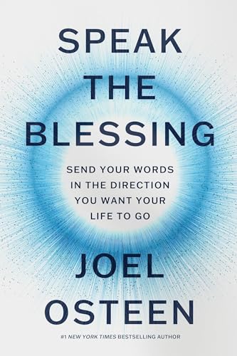 cover image Speak the Blessing: Send Your Words in the Direction You Want Your Life to Go 
