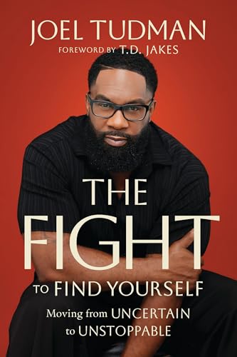 cover image The Fight to Find Yourself: Moving from Uncertain to Unstoppable 