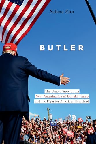 cover image Butler: The Untold Story of the Near Assassination of Donald Trump and the Fight for America’s Heartland