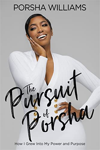 cover image The Pursuit of Porsha: How I Grew into My Power and Purpose