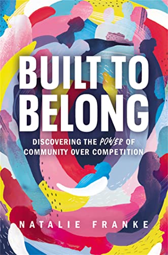 cover image Built to Belong: Discovering the Power of Community Over Competition