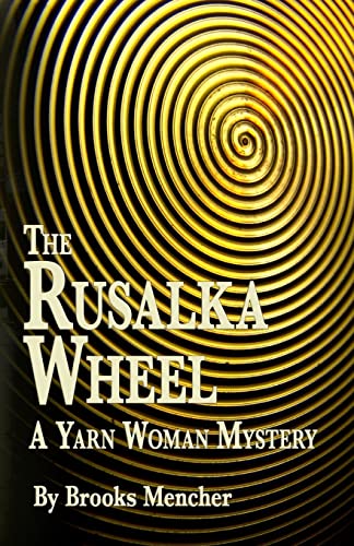 cover image The Rusalka Wheel: A Yarn Woman Mystery