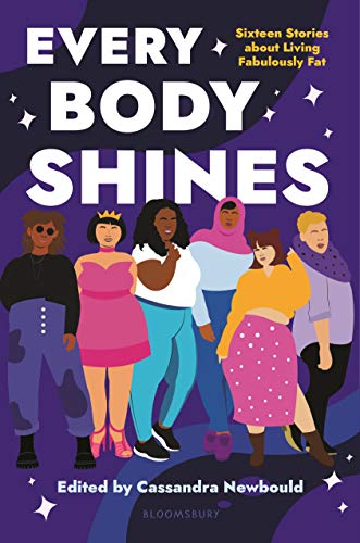 cover image Every Body Shines: Sixteen Stories about Living Fabulously Fat