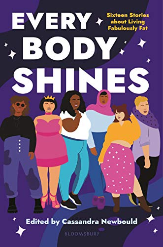 cover image Every Body Shines: Sixteen Stories about Living Fabulously Fat