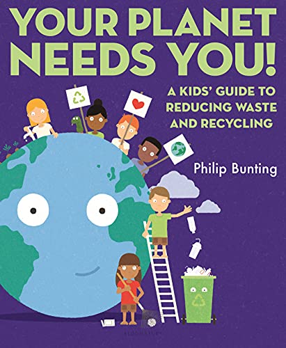 cover image Your Planet Needs You: A Kids’ Guide to Reducing Waste and Recycling