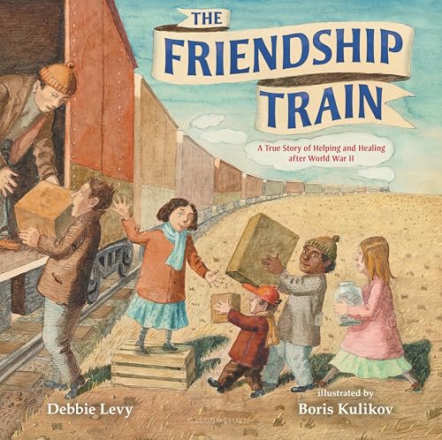 cover image The Friendship Train: A True Story of Helping and Healing After World War II 