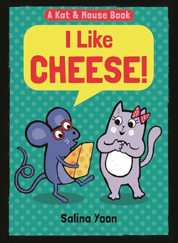 cover image I Like Cheese! (Kat & Mouse #1)