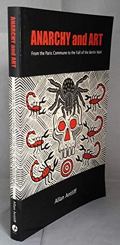cover image Anarchy and Art: From the Paris Commune to the Fall of the Berlin Wall