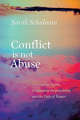 cover image Conflict Is Not Abuse: Overstating Harm, Community Responsibility, and the Duty of Repair