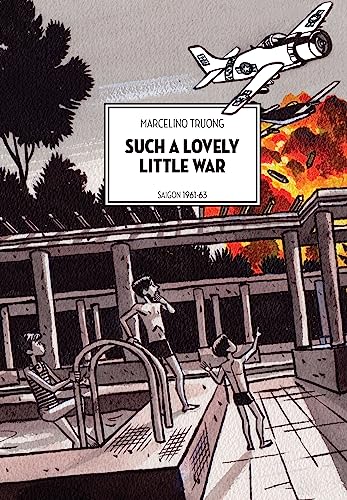 cover image Such a Lovely Little War: Saigon 1961–63