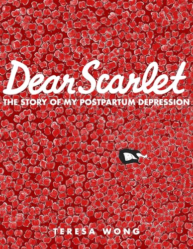 cover image Dear Scarlet: The Story of My Postpartum Depression