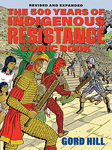cover image The 500 Years of Indigenous Resistance Comic Book: Revised and Expanded 