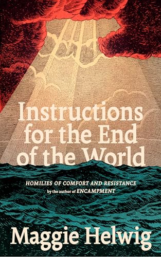 cover image Instructions for the End of the World: Homilies of Comfort and Resistance