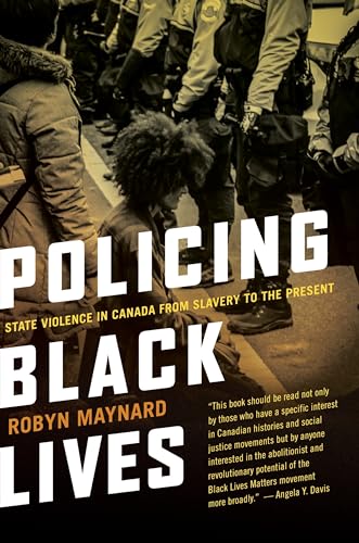 cover image Policing Black Lives: State Violence in Canada from Slavery to the Present