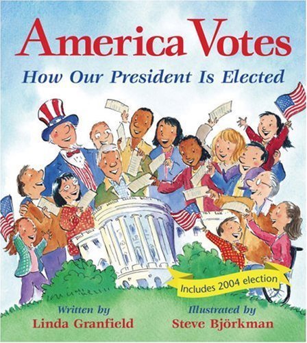 cover image America Votes: How Our President Is Elected