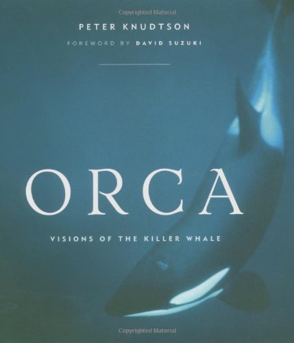 cover image Orca: Visions of the Killer Whale