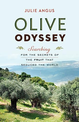 cover image Olive Odyssey: Searching for the Secrets of the Fruit that Seduced the World