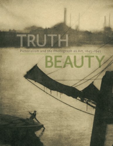 cover image TruthBeauty: Pictorialism and the Photograph as Art, 1845-1945