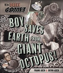 The Daily Comet: Boy Saves Earth from Giant Octopus
