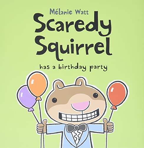 cover image Scaredy Squirrel Has a Birthday Party