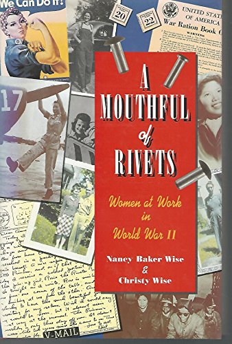 cover image A Mouthful of Rivets: Women at Work in World War II