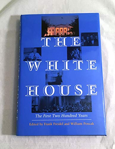 cover image The White House: The First Two Hundred Years