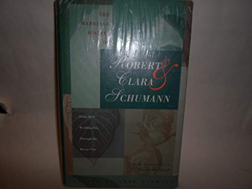 cover image The Marriage Diaries of Robert and Clara Schumann: From Their Wedding Day to the Russia Trip