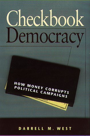 cover image Checkbook Democracy: How Money Corrupts Political Campaigns